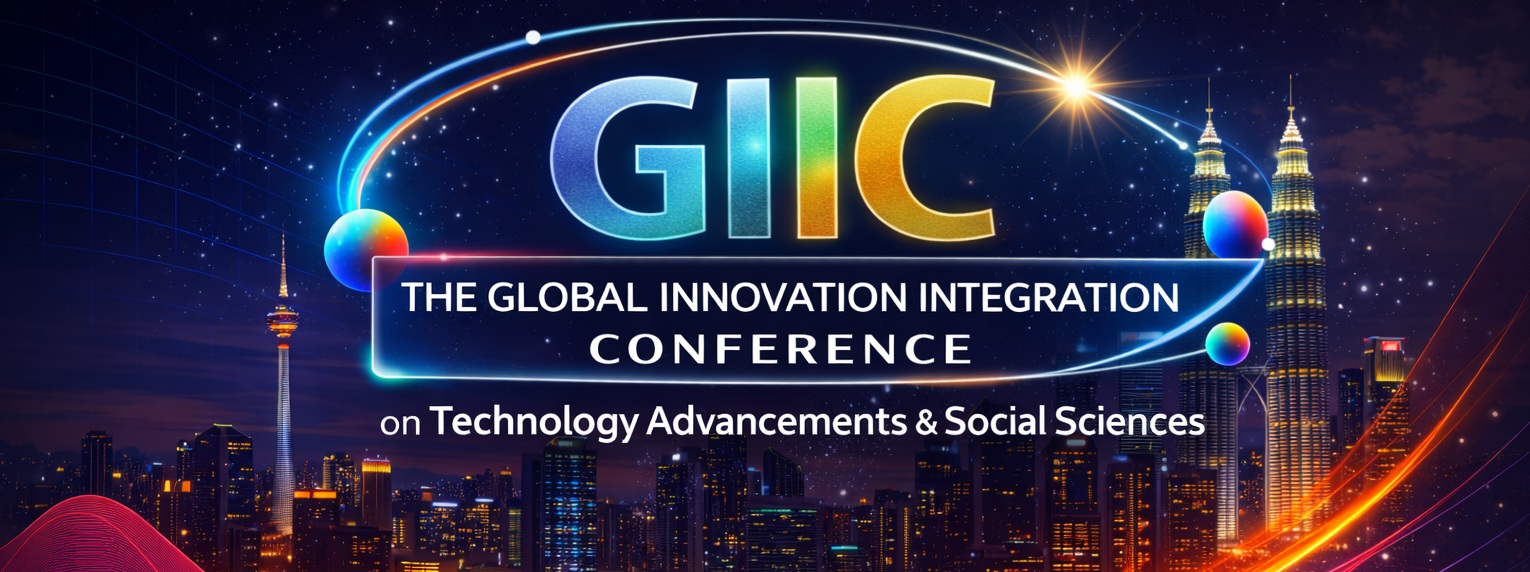 THE GLOBAL INNOVATION INTEGRATION CONFERENCE